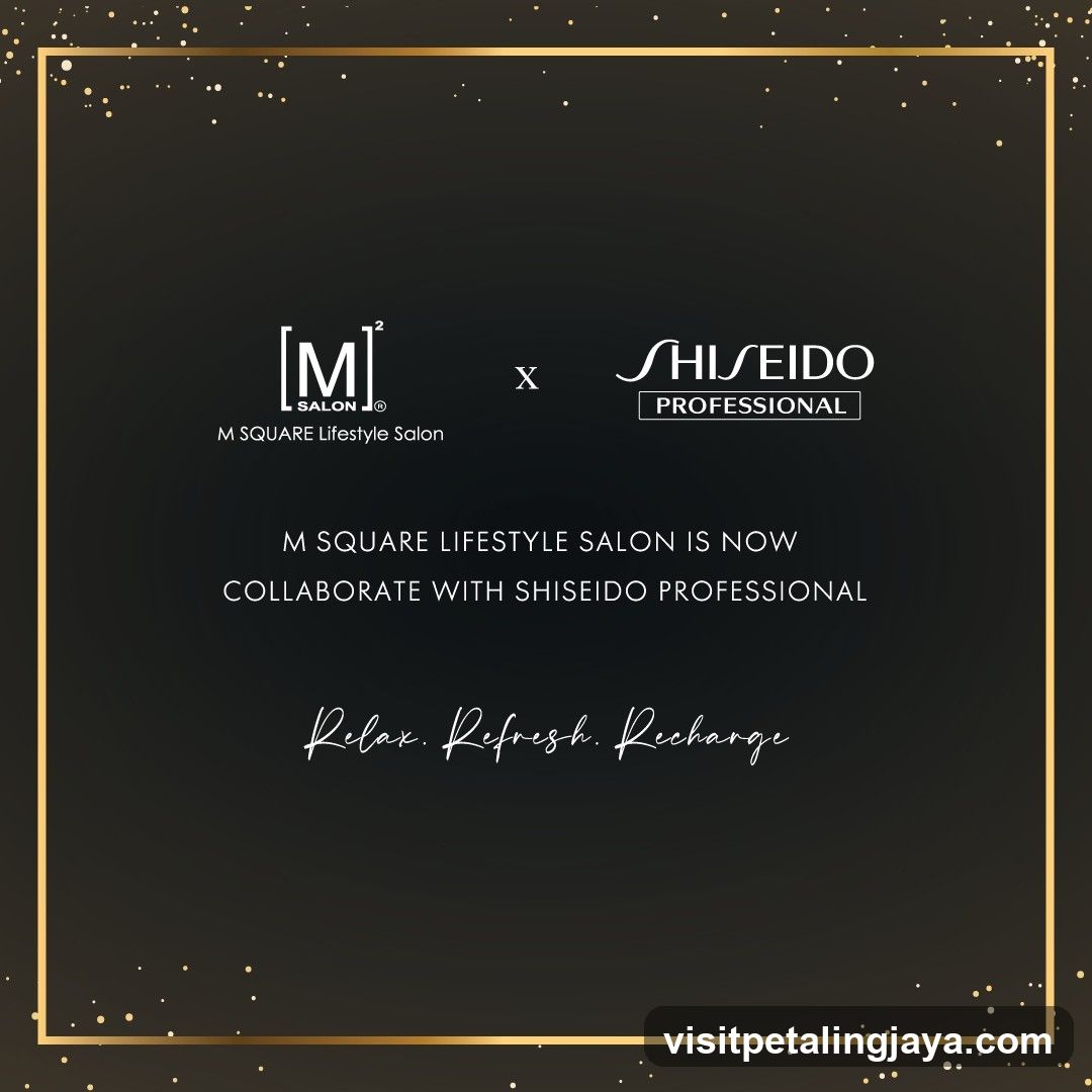 M Square Lifestyle Salon x Shiseido Professional Collaboration