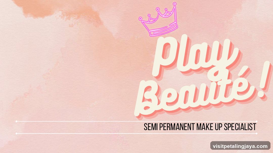Play Beauté! Semi Permanent Make Up Specialist