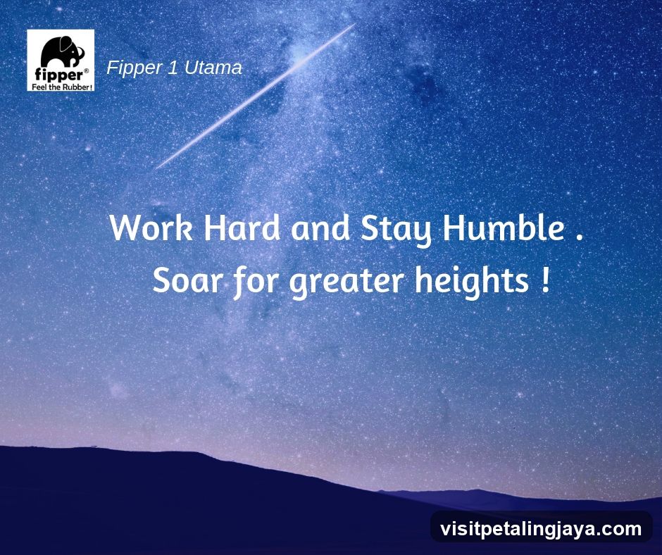 Work Hard and Stay Humble - Soar for greater heights!